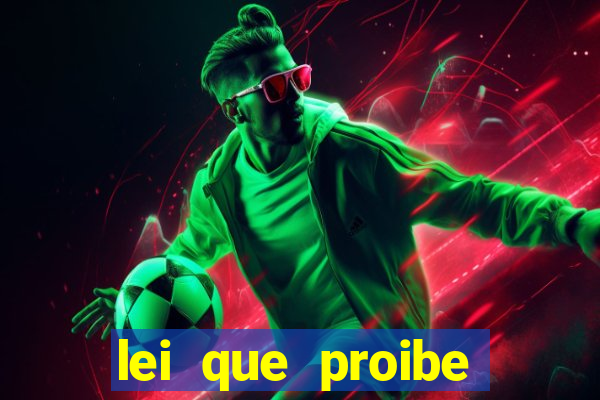 lei que proibe baralho na escola